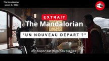 The Mandalorian, saison 3 - Extrait : Un nouveau départ ?