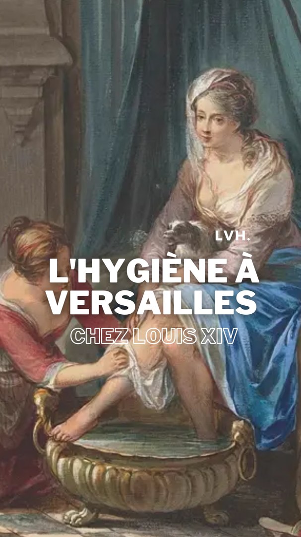 L'hygiène à Versailles chez Louis XIV - Vidéo Dailymotion