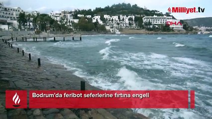 Bodrum'da feribot seferlerine fırtına engeli