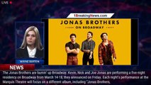 Jonas Brothers Head to Broadway for Five-Night Residency - 1breakingnews.com