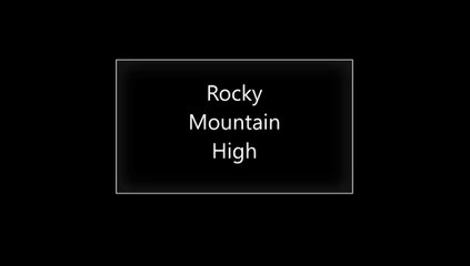 Rocky Mountain High