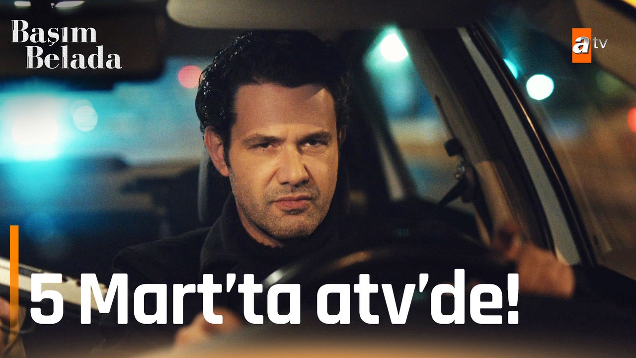 Başım Belada 5 Mart Pazar atv'de başlıyor!