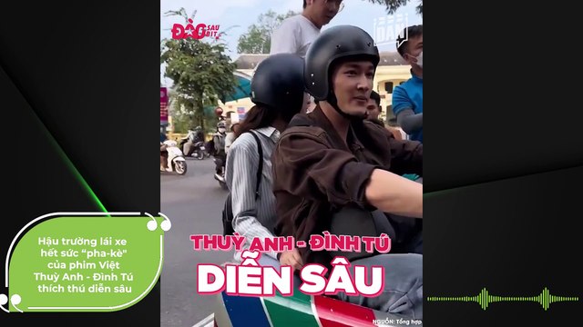 Hậu trường lái xe hết sức “pha-kè của phim Việt Thuỳ Anh - Đình Tú thích thú diễn sâu | Điện Ảnh Net