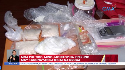 Mga pulitiko, mino-monitor na rin kung may kaugnayan sa illegal na droga | UB