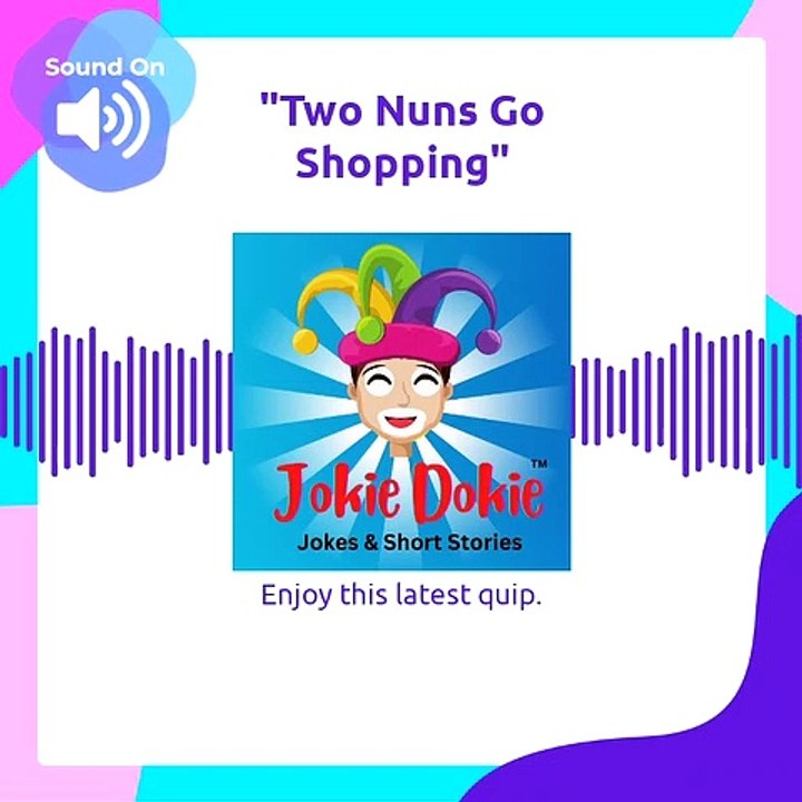 Jokie Dokie™  -  "Two Nuns Go Shopping"_