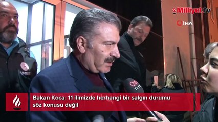 Bakan Koca: 11 ilimizde herhangi bir salgın durumu söz konusu değil