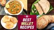 5 Best Millet Recipes | Make Upma, Dosa, Cheela, Puri using Millets : Ragi, Rajgira, Bajra, Kuttu