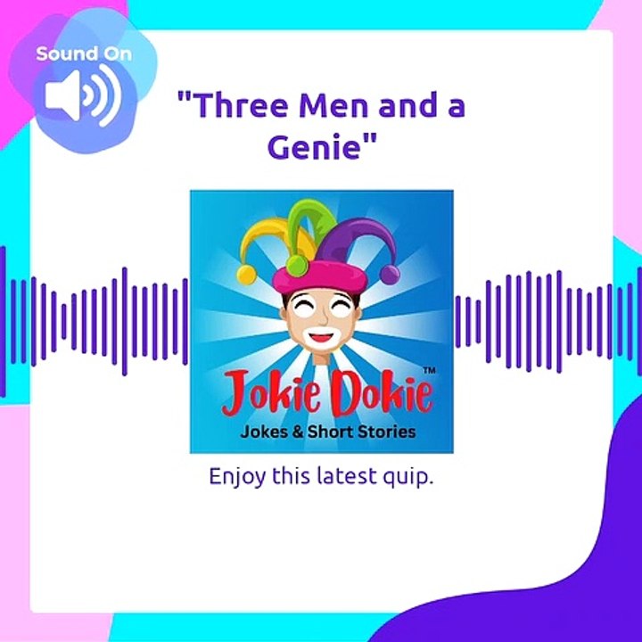 Jokie Dokie™ -  "Three Men and a Genie"_