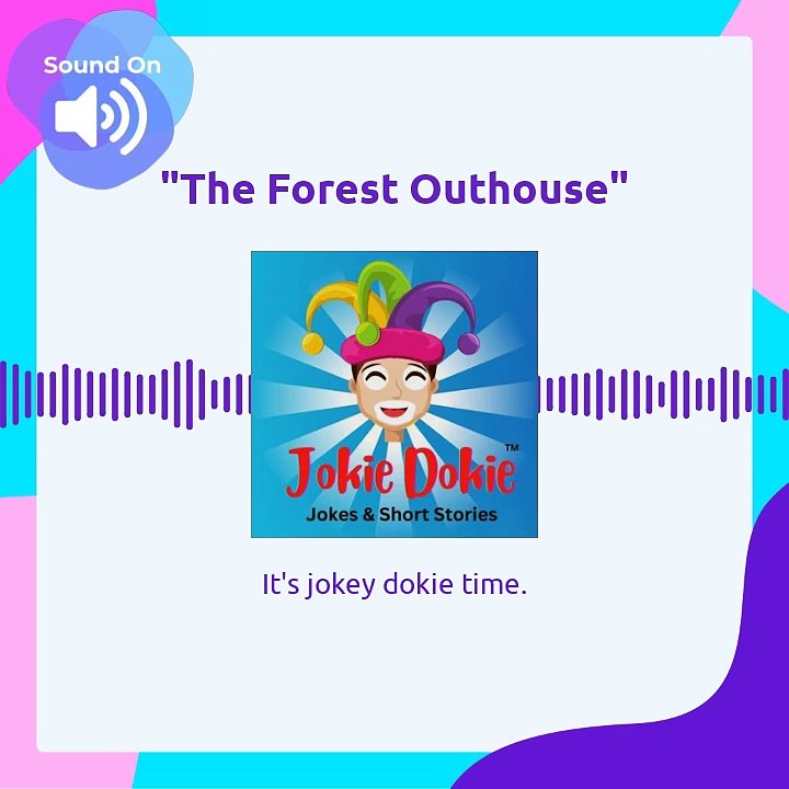 Jokie Dokie™ -  "The Forest Outhouse"_