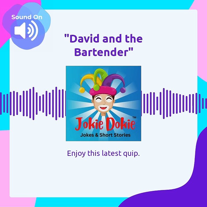 Jokie Dokie™  -  "David and the Bartender"_