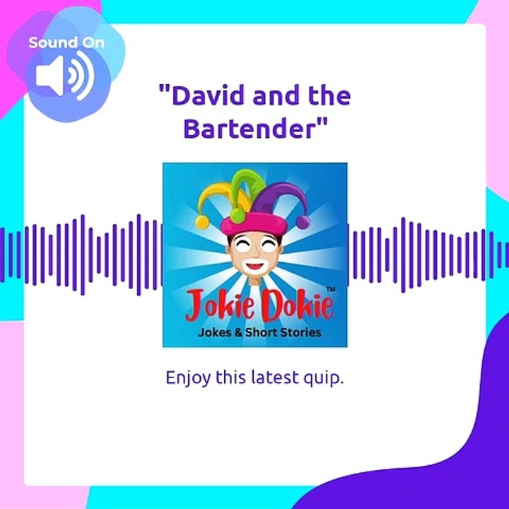Jokie Dokie™  -  "David and the Bartender"_