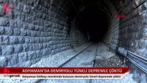 Adıyaman'da depremde çöken demiryolu tüneli tamamen kapandı.