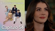 Amor Lógica Venganza - Capitulo 54