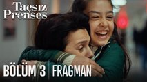 Taçsız Prenses 3. Bölüm Fragmanı