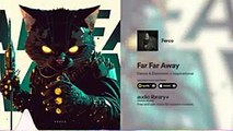 Far Far Away — Ferco - Free Background Music - Audio Library Release