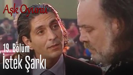İstek şarkı - Aşk oyunu 19. Bölüm