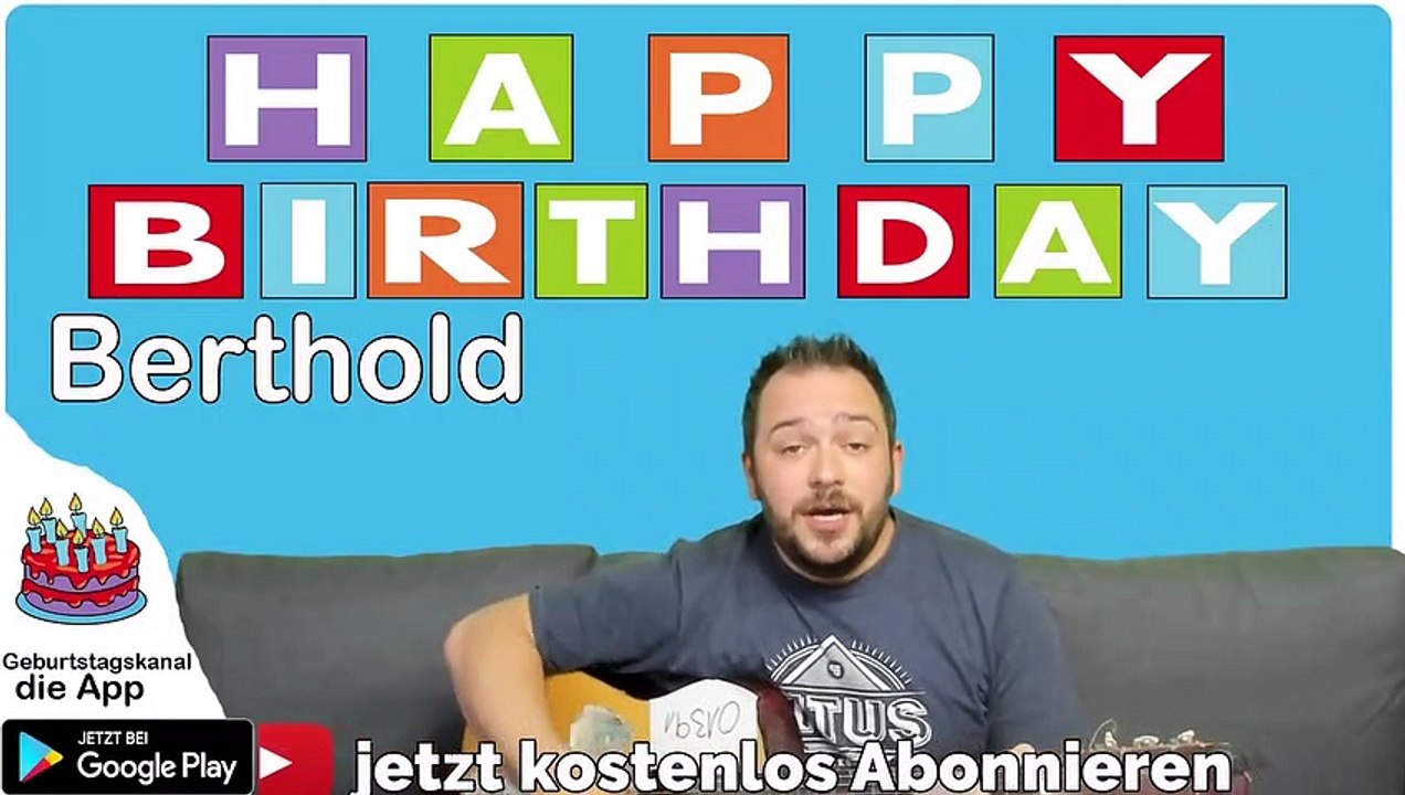 Happy Birthday, Berthold! Geburtstagsgrüße an Berthold