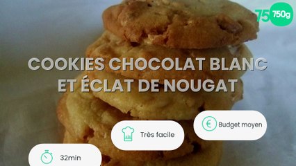 Cookies chocolat blanc et éclat de nougat