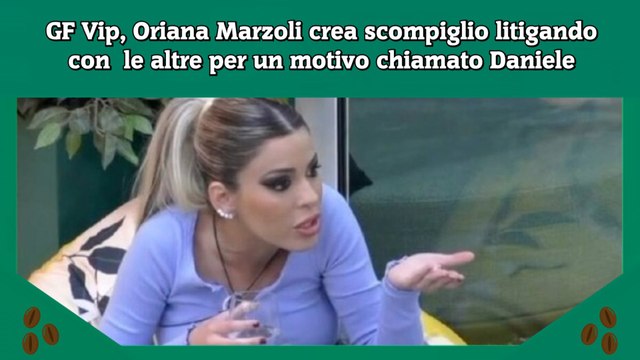GF Vip, Oriana Marzoli crea scompiglio litigando con le altre per un motivo chiamato Daniele
