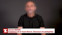 Steven MOORE - Fondateur de la Team Moore, Chasseurs de pédophiles