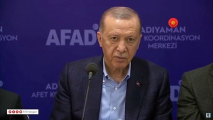 Erdoğan: Adıyaman'da depremin ardından ilk birkaç gün istediğimiz çalışmaları yapamadık; helallik istiyorum