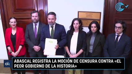 Abascal registra la moción de censura contra «el peor Gobierno de la historia»