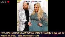 Paul Walter Hauser Announces Name of Second Child Set to Arrive in April - 1breakingnews.com