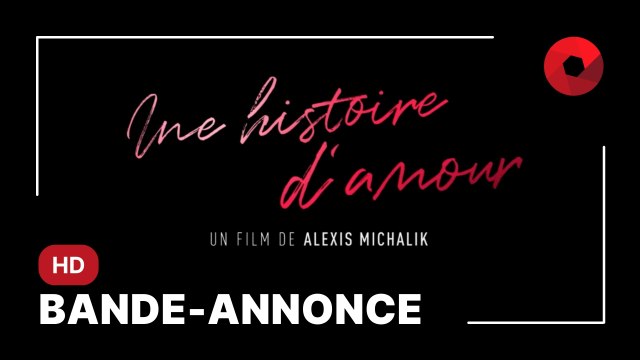 UNE HISTOIRE D’AMOUR de Alexis Michalik avec Alexis Michalik, Juliette Delacroix, Léontine d'Oncieu : bande-annonce [HD]