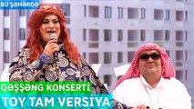 Bu Şəhərdə - Toy Tam Versiya (QəşşƏng Konserti, Baş SponsorAvant Park) 2022