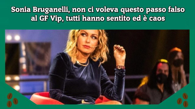 Sonia Bruganelli, non ci voleva questo passo falso al GF Vip, tutti hanno sentito ed è caos
