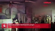 Hatay'da fabrika yangını kontrol altına alındı