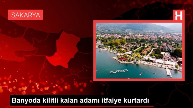 Banyoda kilitli kalan adamı itfaiye kurtardı
