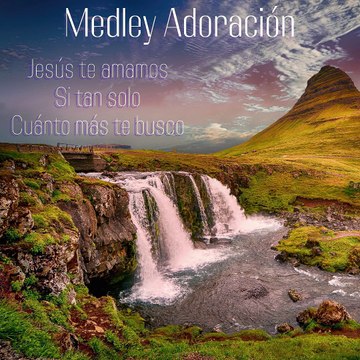 Medley Adoración Jesús te amamos - Si tan solo - Cuanto más te busco Audio Oficial JeremiasPDD
