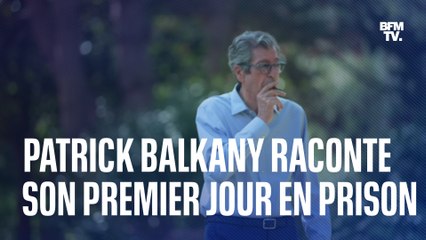 Patrick Balkany raconte son premier jour en prison
