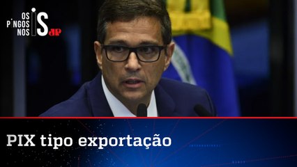 Campos Neto sugere 'exportação' do PIX para evitar delírio da moeda única na América do Sul