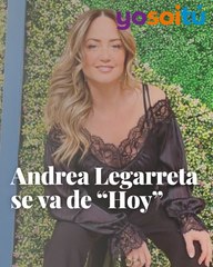 Andrea Legarreta  se va de “Hoy”