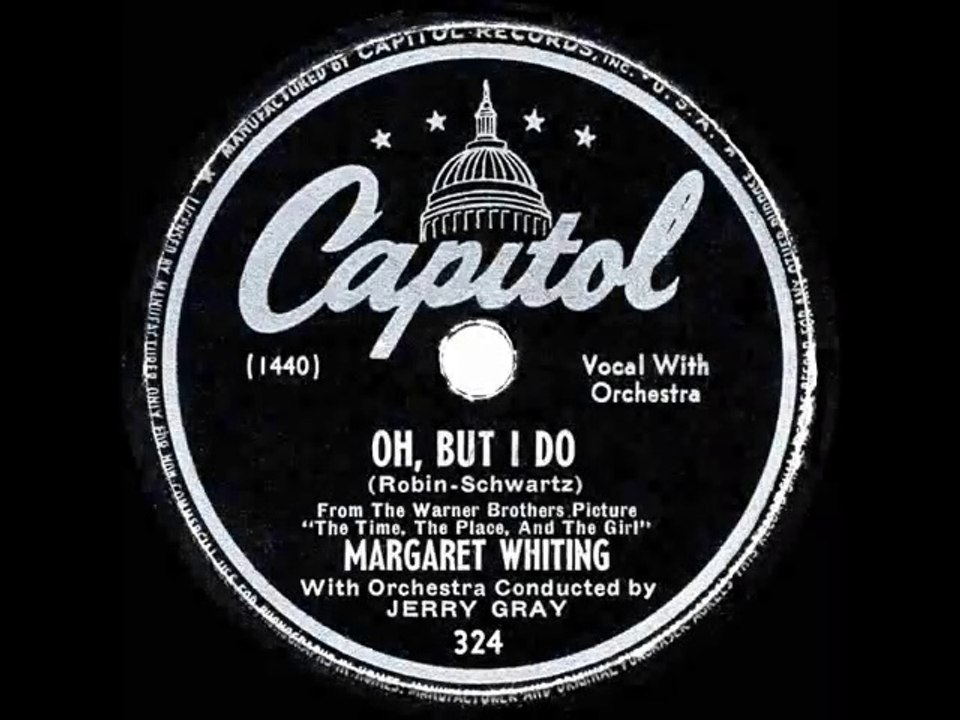 1947 Oh But I Do - Margaret Whiting