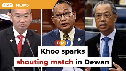 Dewan erupts after MP links Muhyiddin to contract given to son-in-law