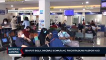 Jemput Bola, Imigrasi Semarang Prioritaskan Paspor Haji