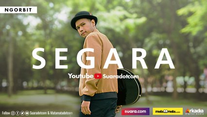 Ngorbit: Segara Engga Percaya Cinta Pandangan Pertama, Semua Itu Proses!
