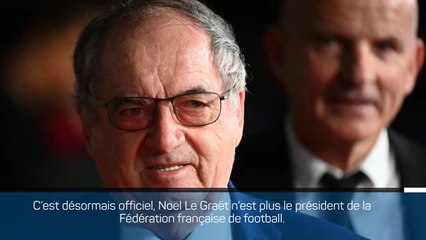 FFF - Noël Le Graët démissionne !