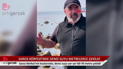 Saros Körfezi'nde sular metrelerce çekildi