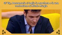 GF Vip, Donnamaria si toglie la maschera e fa una confessione su Nicole Murgia
