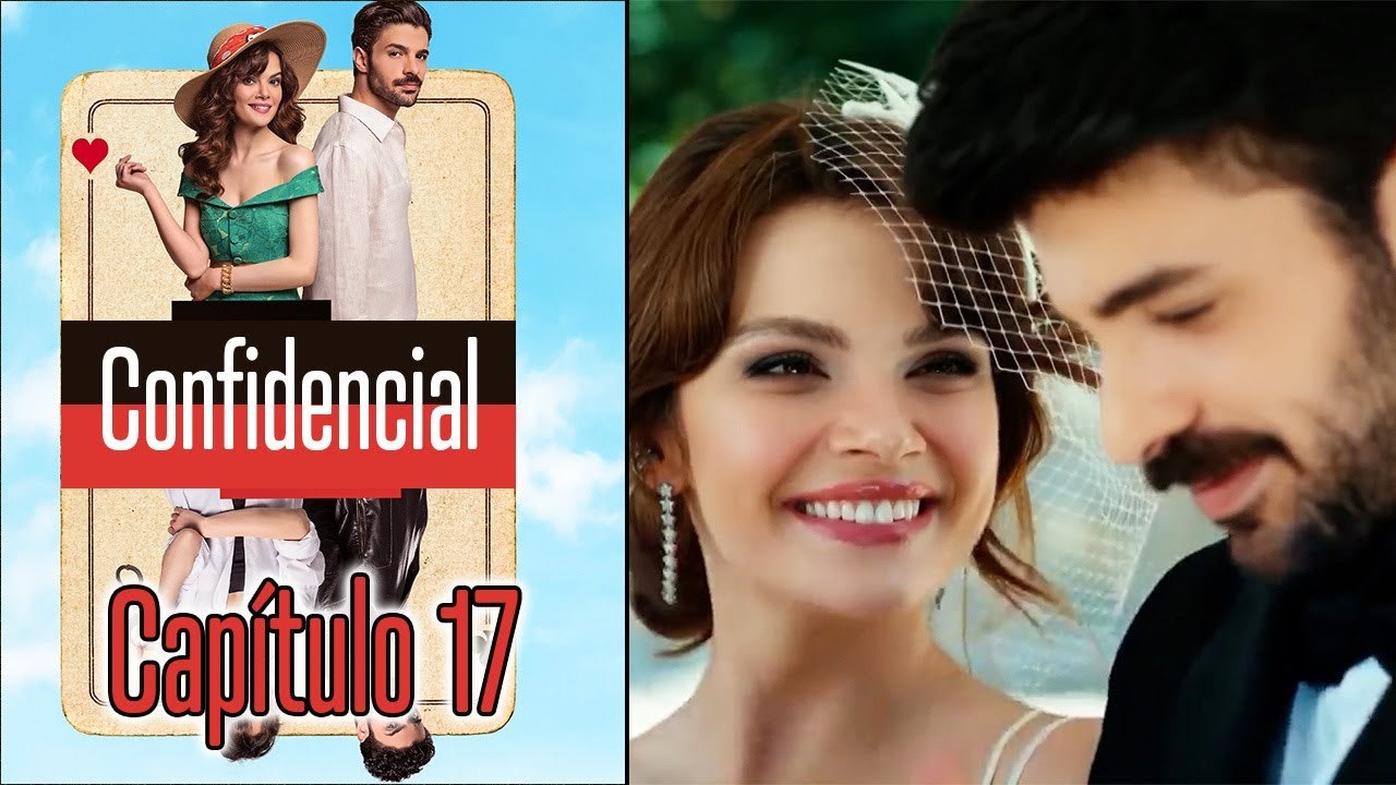 Confidencial  Capitulo 17