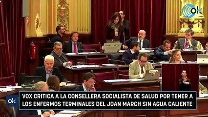 Vox critica a la consellera socialista de Salud por tener a los enfermos terminales del Joan March sin agua caliente