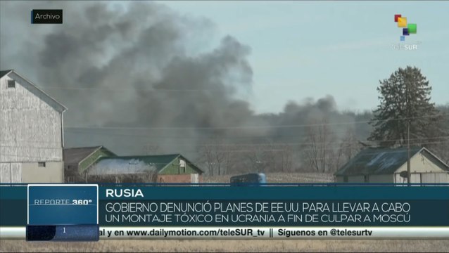 Reporte 360º 28-02: Moscú denuncia montaje tóxico de EE.UU en Ucrania
