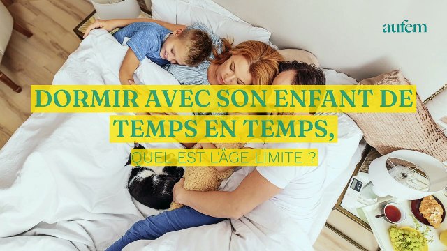 Dormir avec son enfant de temps en temps, quel est l'âge limite ?