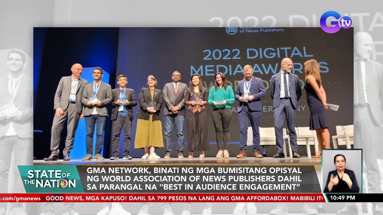 GMA Network, binati ng mga bumisitang opisyal ng World Association of News Publishers dahil sa parangal na "Best in Audience Engagement” | SONA