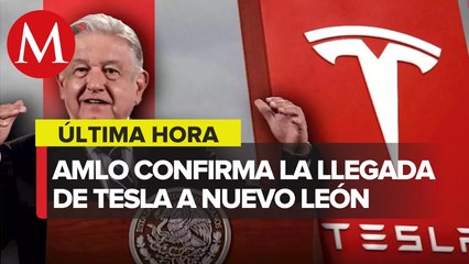 Download Video: Tesla elige a Nuevo León para instalar su primera fábrica en México, confirma AMLO