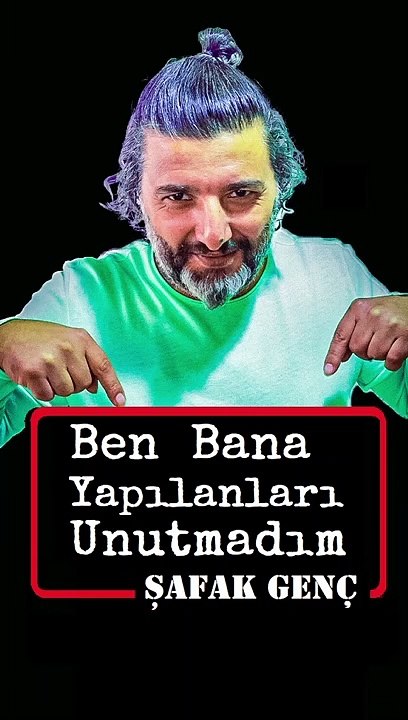 Ben Bana Yapılanları Unutmadım
